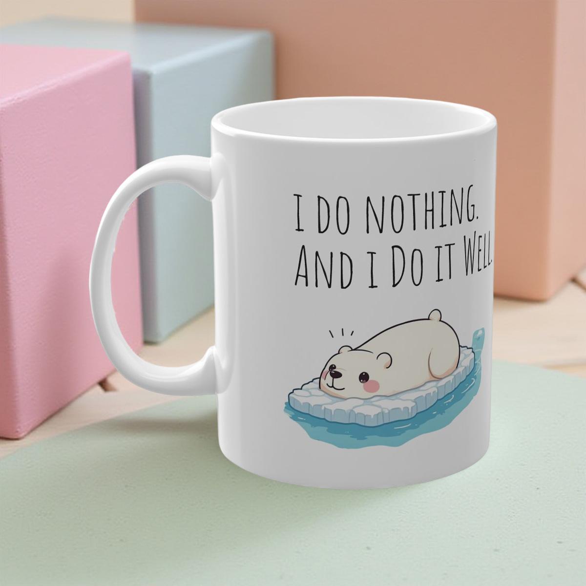 Kleiner Fauler Eisbär I do nothing and i do it well - Süßer Bär - Chilli Milli Tag - Das Nichtstun meistern- Geschenkidee Büro Tasse