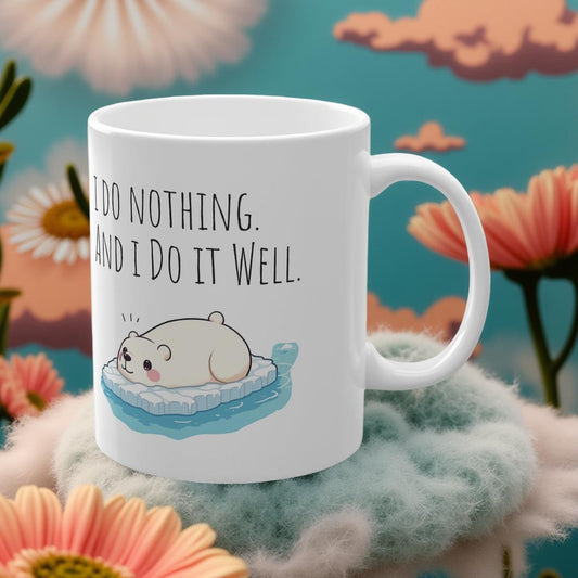 Kleiner Fauler Eisbär I do nothing and i do it well - Süßer Bär - Chilli Milli Tag  - Das Nichtstun meistern- Geschenkidee Büro Tasse